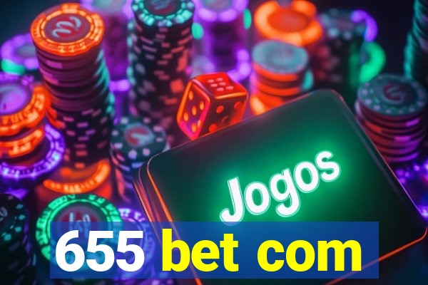 655 bet com